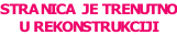 STRANICA JE TRENUTNO U REKONSTRUKCIJI